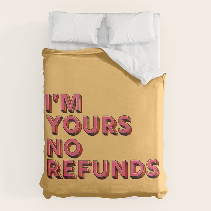 I am yours no refunds - typography Duvet Cover Gallery Image 1