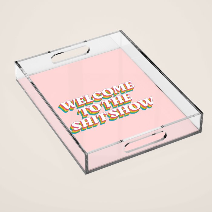 Welcome To The Shitshow: The Rainbow Edition Acrylic Tray Gallery Image 1