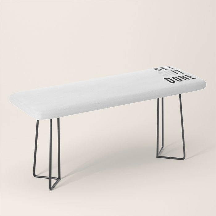 Get Sh(it) Done // Get Shit Done Bench Gallery Image 1