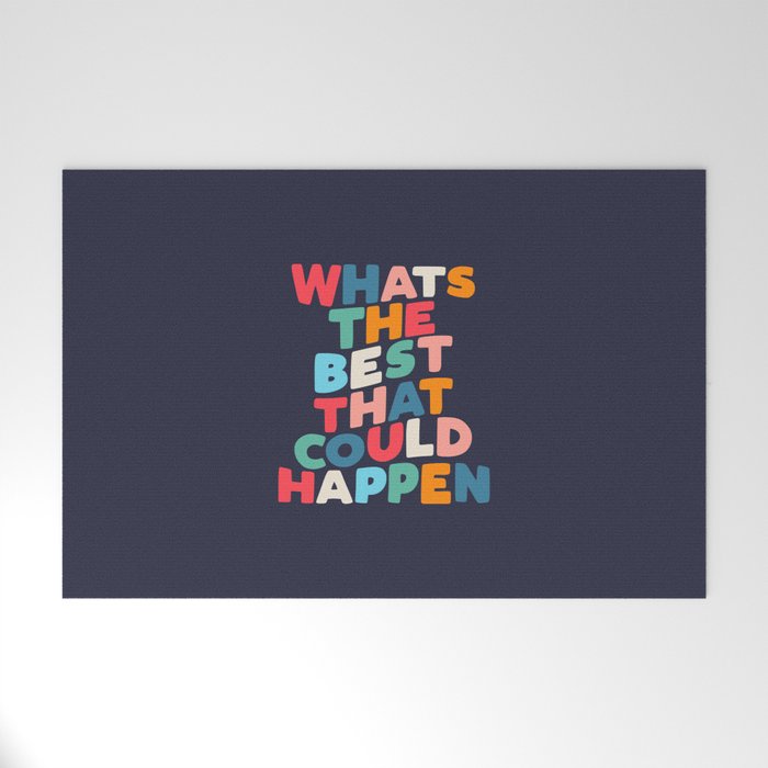 Whats The Best That Could Happen motivational typography print Welcome Mat Gallery Image 1