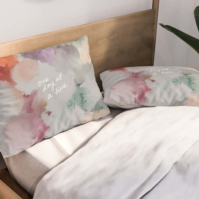 One Day At A Time Pillow Sham Gallery Image 2