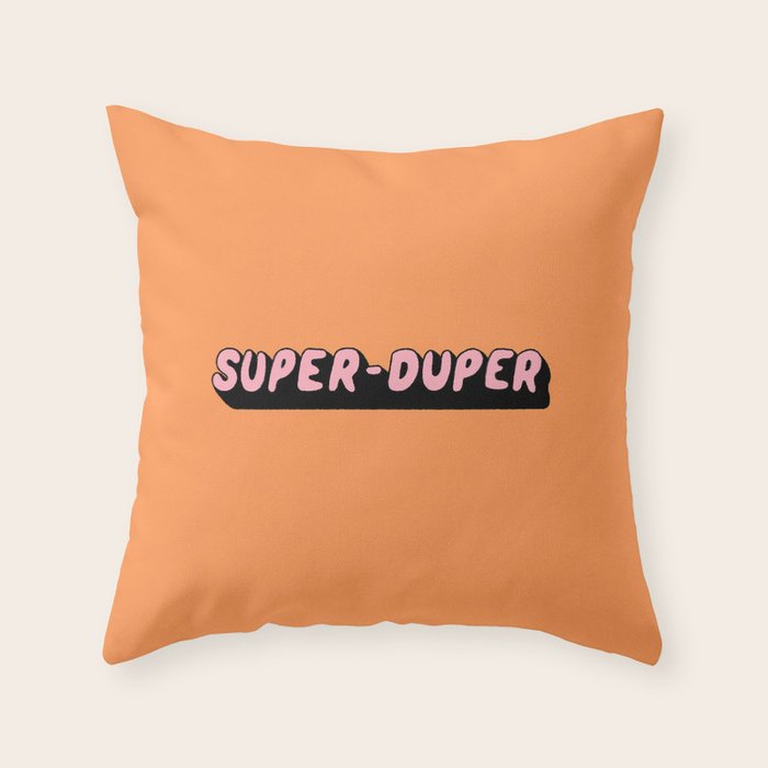Super-Duper Throw Pillow Gallery Image 1