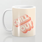CHILL OUT TYPOGRAPHY Coffee Mug Gallery Image 3
