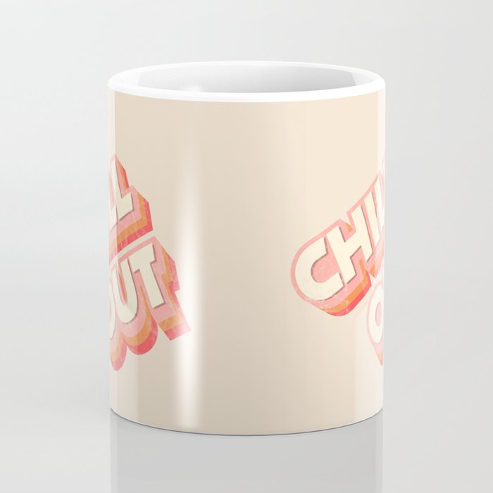 CHILL OUT TYPOGRAPHY Coffee Mug Gallery Image 4
