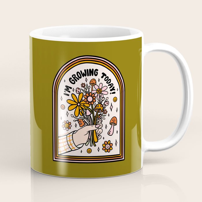 I'm Growing Today Coffee Mug Gallery Image 1