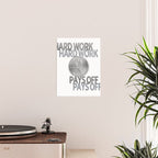 Hard Work Pays Off Poster Gallery Image 2