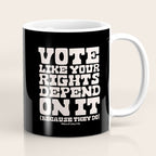 Vote Like Your Rights Depend On It in Cream Coffee Mug Gallery Image 1