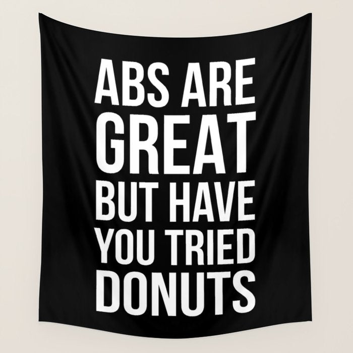 Abs Are Great But Have You Tried Donuts (Black) Wall Tapestry Gallery Image 1