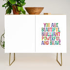 You Are Beautiful Brilliant Powerful And Brave Credenza Gallery Image 1