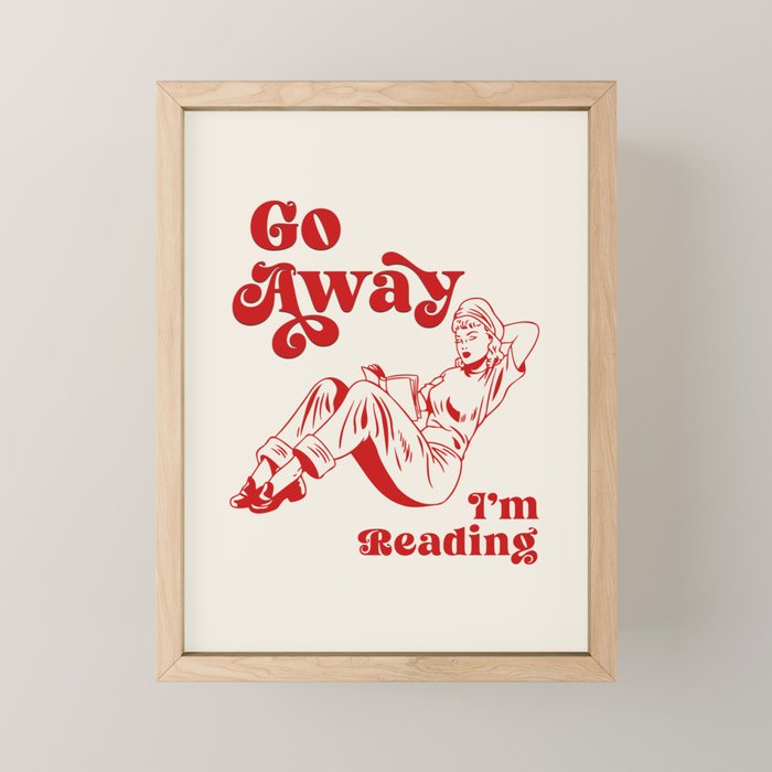 Go Away I'm Reading - Funny Quote, Retro Typography Mini Art Print Gallery Image 1