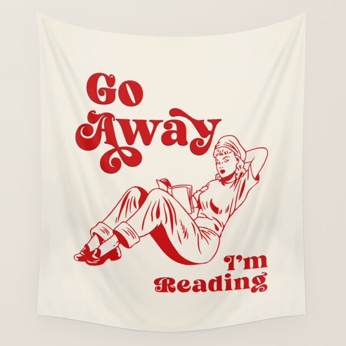 Go Away I'm Reading - Funny Quote, Retro Typography Wall Tapestry Gallery Image 1