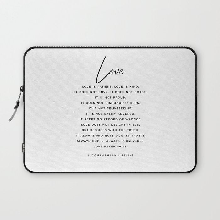 1 Corinthians 13 Love Is Patient Love Is Kind Love Never Fails Bible Verse Print Scripture Christian Laptop Sleeve Gallery Image 1