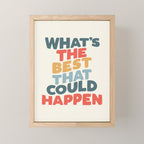Whats The Best That Could Happen Mini Art Print Gallery Image 1