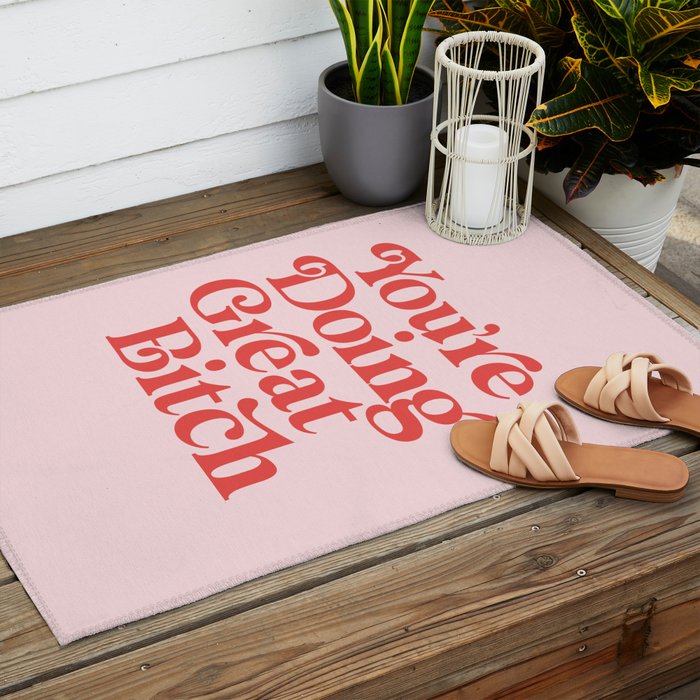 You're Doing Great Bitch Outdoor Rug Gallery Image 2