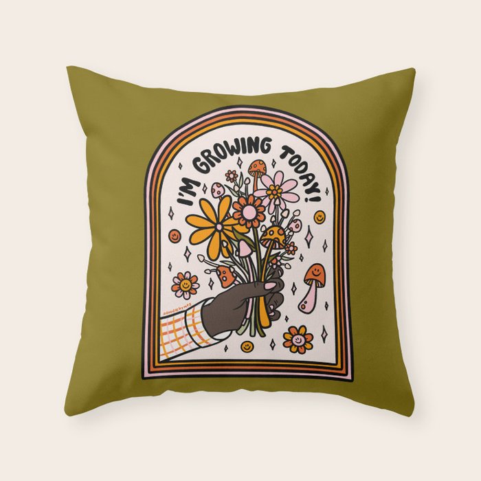 I'm Growing Today Throw Pillow Gallery Image 6