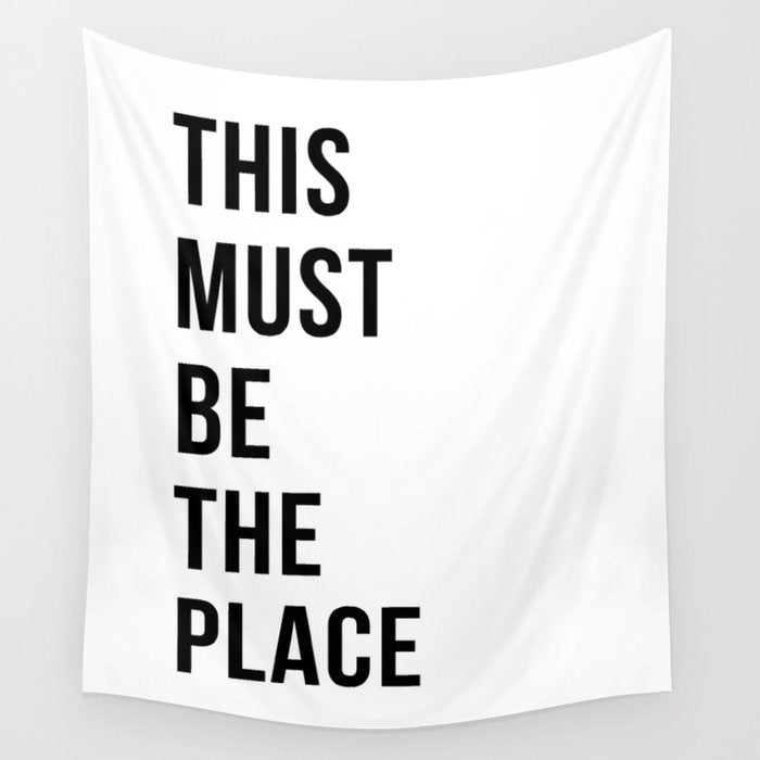 This must be the Place Wall Tapestry Gallery Image 1