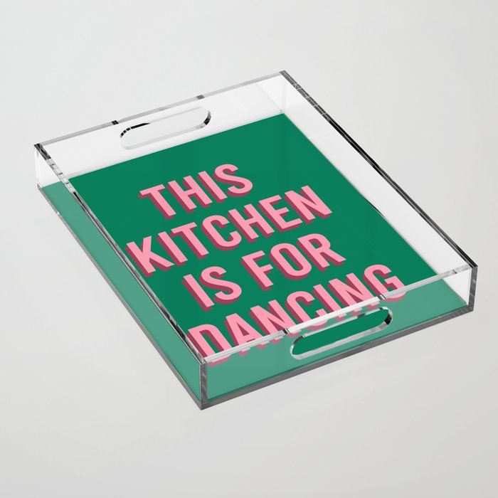 This Kitchen Is For Dancing (Pink Green) Acrylic Tray Gallery Image 1