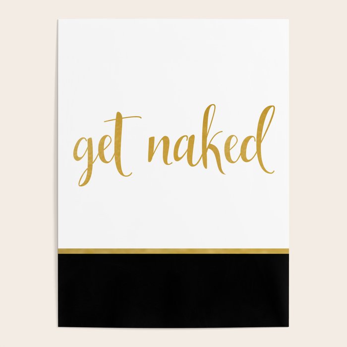 Get Naked, Fun, Bathroom Art and Funny Shower Curtain Poster Gallery Image 4