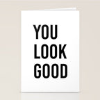 You look good  Stationery Card Gallery Image 2