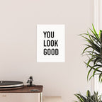 You look good  Poster Gallery Image 2