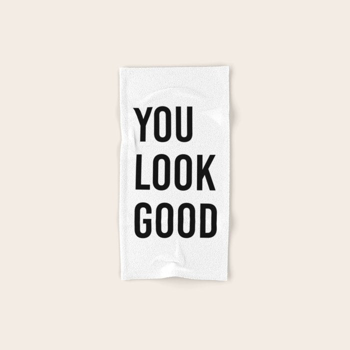 You look good  Bath Towel Gallery Image 1