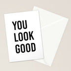 You look good  Stationery Card Gallery Image 2