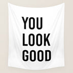 You look good  Wall Tapestry Gallery Image 4