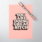 You Are Doing Great Bitch Wrapping Paper Gallery Image 1