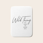 Wild thing, you make my heart sing Bath Mat Gallery Image 1