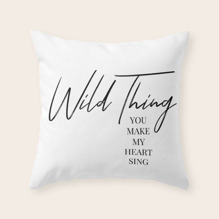 Wild thing, you make my heart sing Throw Pillow Gallery Image 6