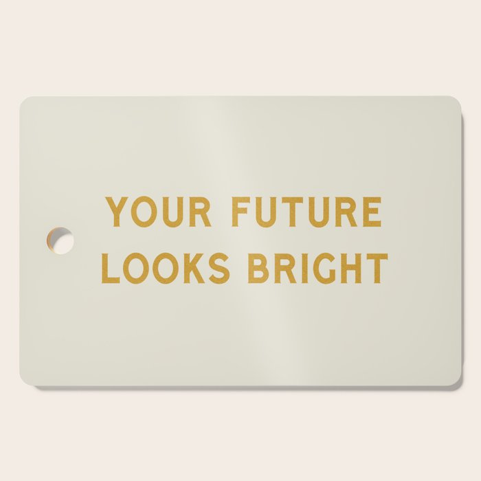 Your Future Looks Bright Cutting Board Gallery Image 1