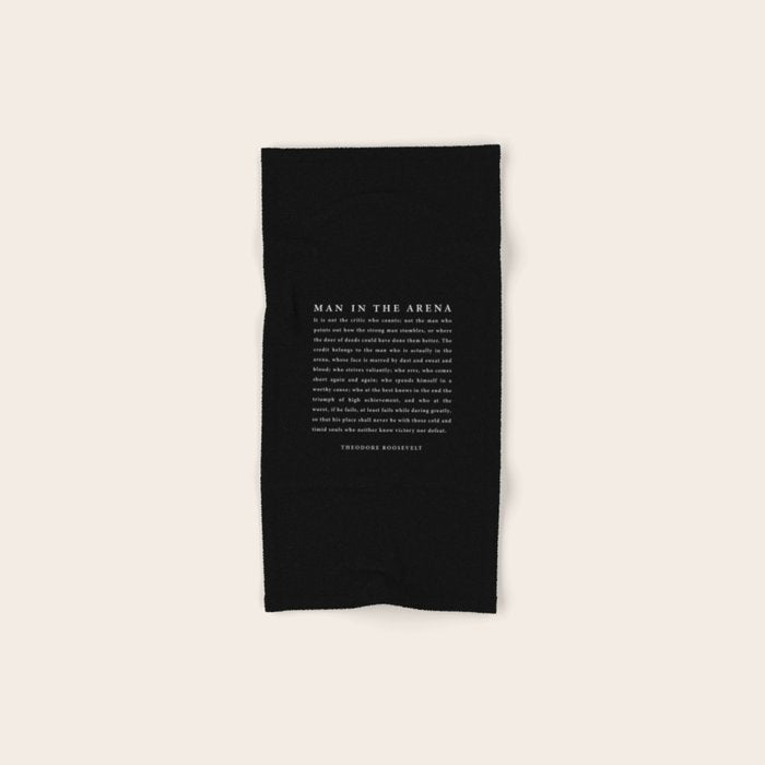The Man In The Arena, Theodore Roosevelt Quote, Towels Gallery Image 1