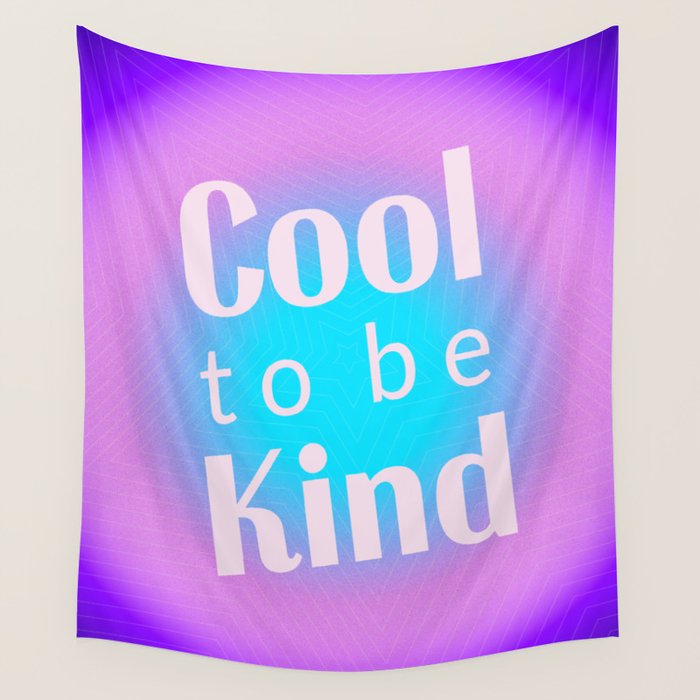 Cool To Be Kind - Gradient Typography Wall Tapestry Gallery Image 1