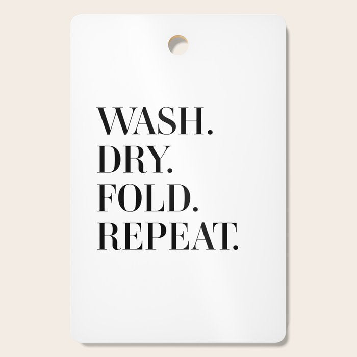 Wash. Dry. Fold. Repeat. Cutting Board Gallery Image 1