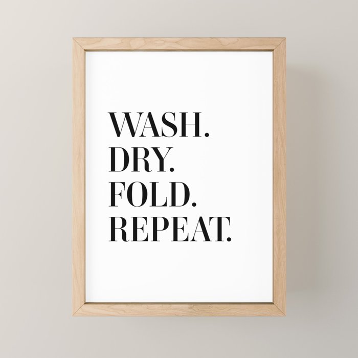Wash. Dry. Fold. Repeat. Mini Art Print Gallery Image 1