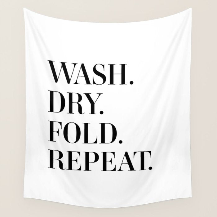 Wash. Dry. Fold. Repeat. Wall Tapestry Gallery Image 4