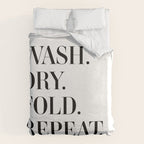 Wash. Dry. Fold. Repeat. Duvet Cover Gallery Image 6