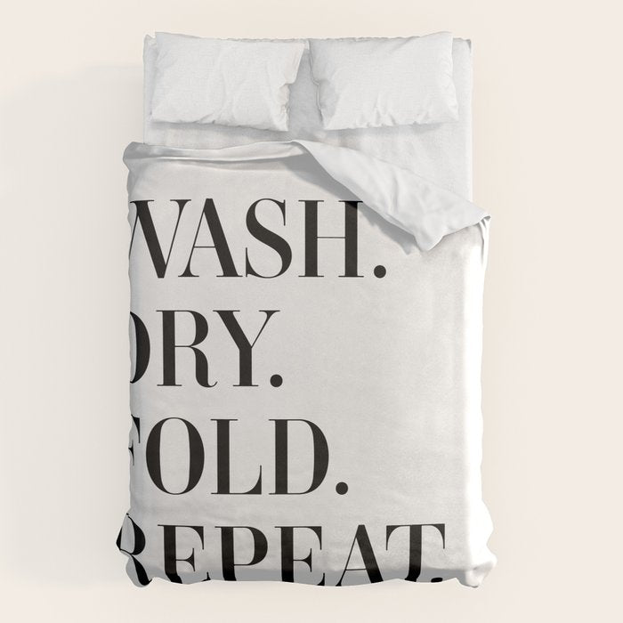 Wash. Dry. Fold. Repeat. Duvet Cover Gallery Image 6