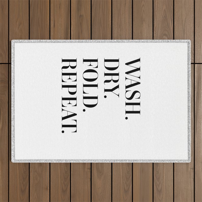 Wash. Dry. Fold. Repeat. Outdoor Rug Gallery Image 1
