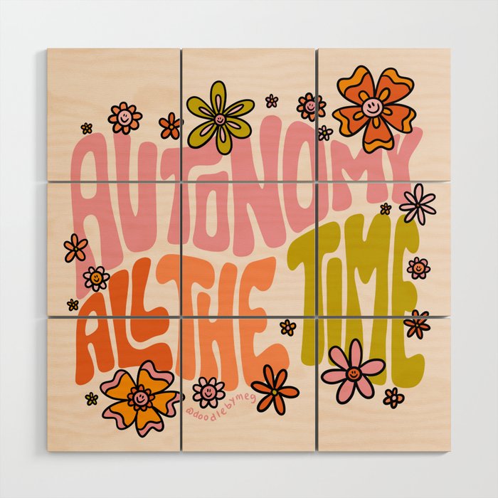 Autonomy All The Time Wood Wall Art Gallery Image 1