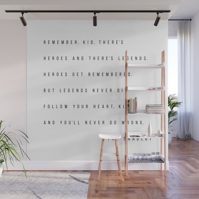 Remember, Kid, There's Heroes and There's Legends. Heroes Get Remembered... -The Sandlot Wall Mural Gallery Image 1