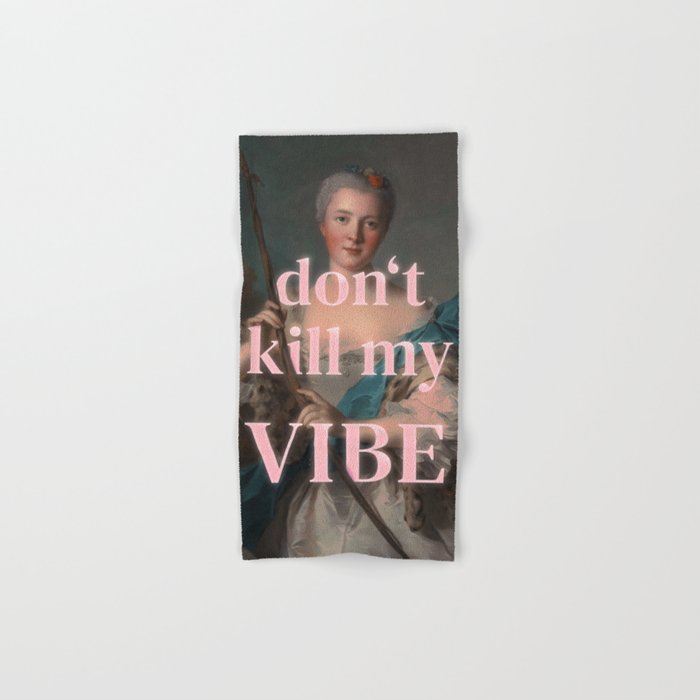 Don't Kill My Vibe Bath Towel Gallery Image 1