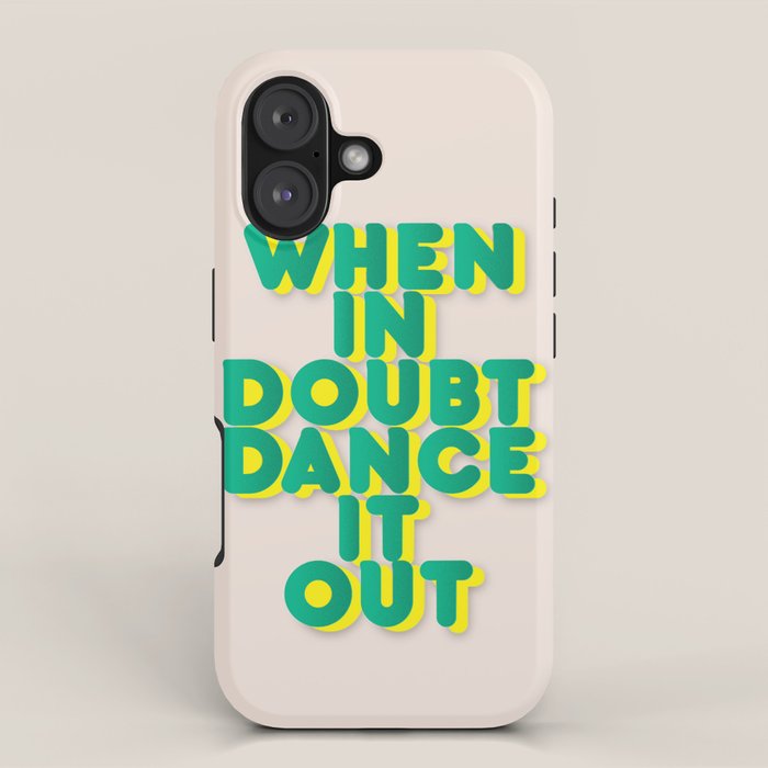 When in doubt dance it out no2 iPhone Case Gallery Image 1