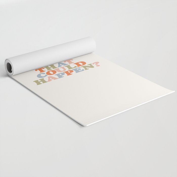 Whats The Best That Could Happen Yoga Mat Gallery Image 2
