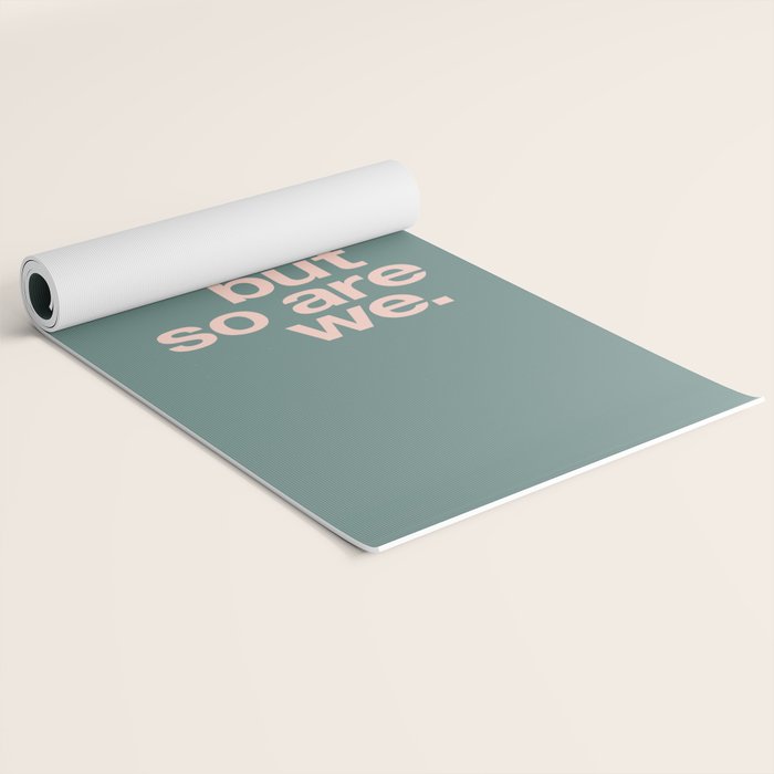 Life is Tough But So Are We Yoga Mat Gallery Image 2