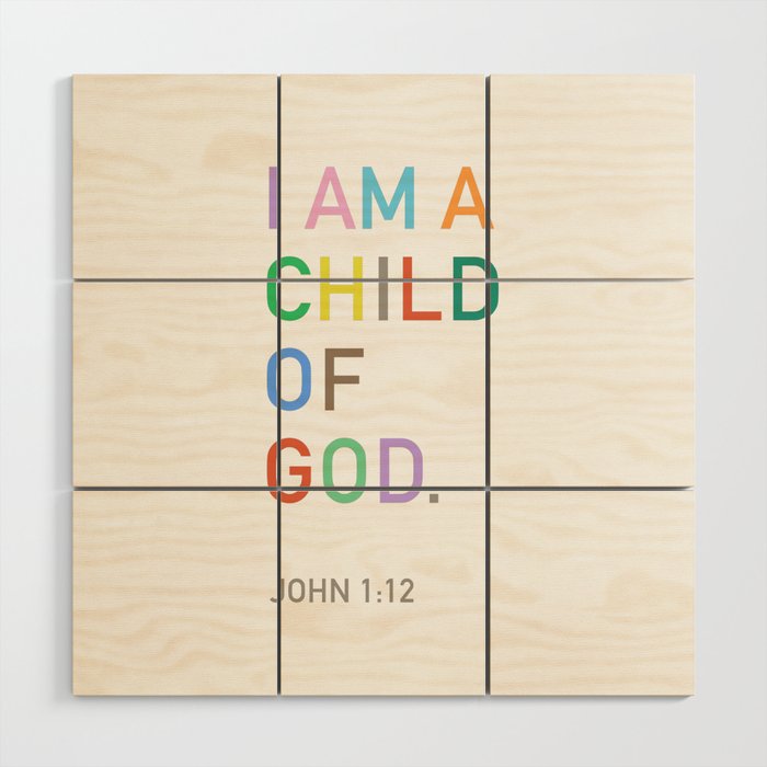 I Am A Child Of God, Bible Verse  Wood Wall Art Gallery Image 1