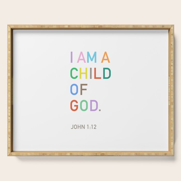 I Am A Child Of God, Bible Verse  Serving Tray Gallery Image 1