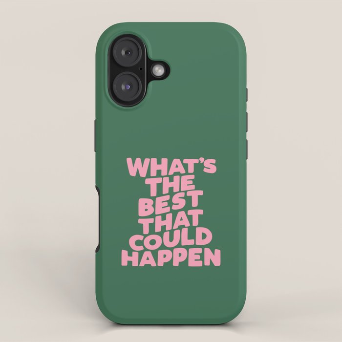 What's The Best That Could Happen iPhone Case Gallery Image 1