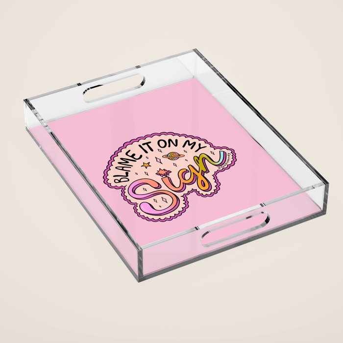Blame It On My Sign Acrylic Tray Gallery Image 1