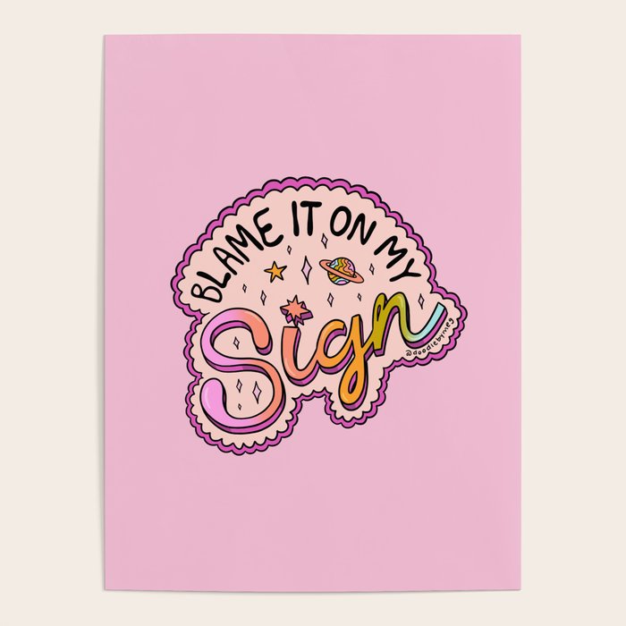 Blame It On My Sign Poster Gallery Image 4